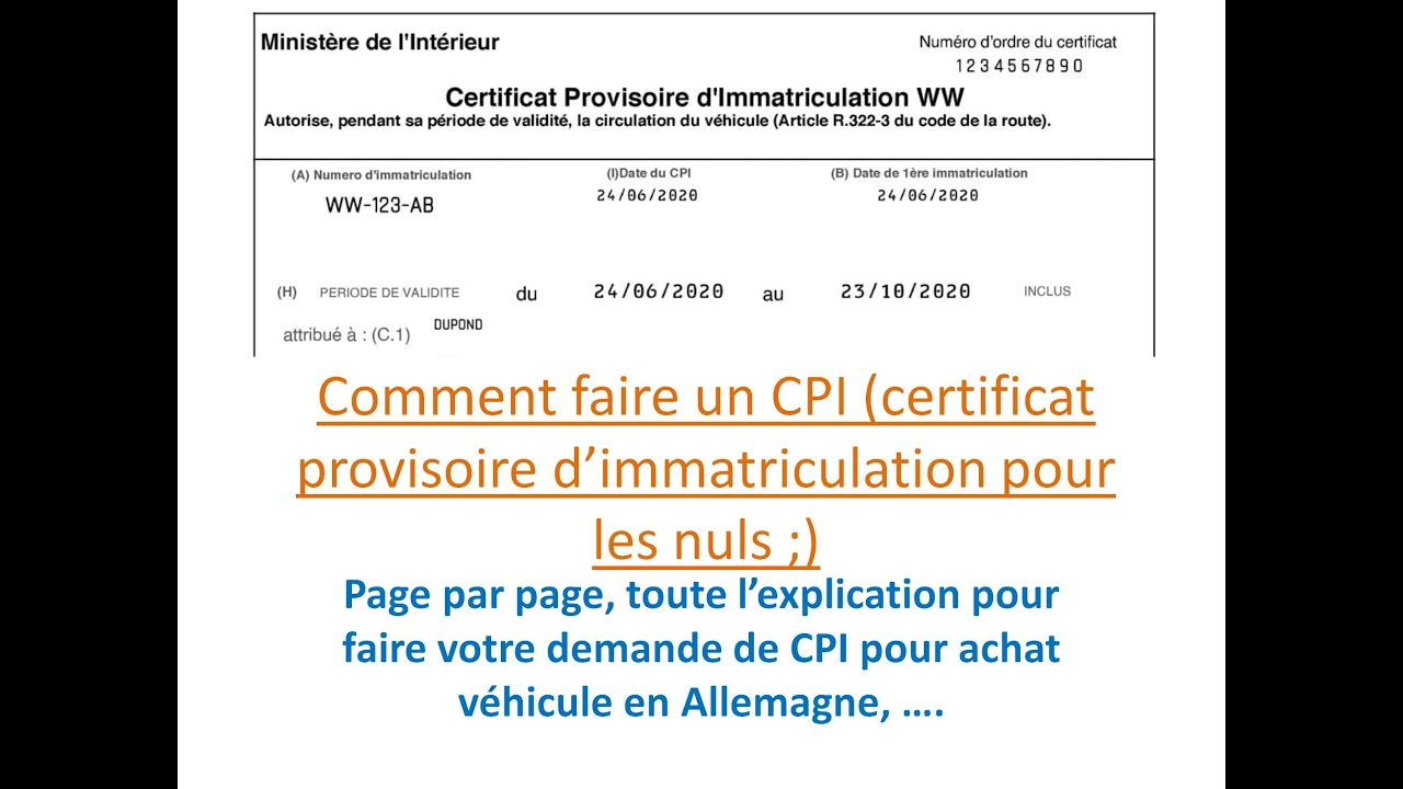 CPI, WW, ou certificat provisoire d'immatriculation pour les nuls ;)