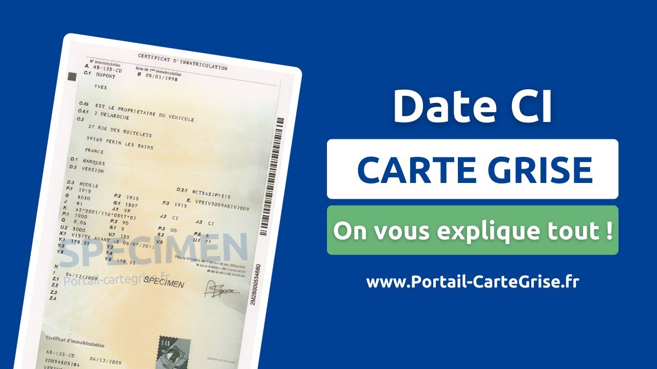 Date CI sur la carte grise : comprendre la date d’immatriculation de votre véhicule