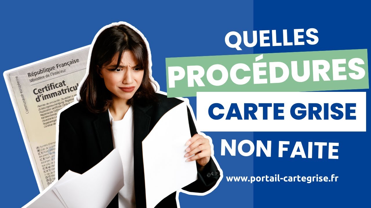 Carte grise non faite : Quelles démarches et recours pour porter plainte ?