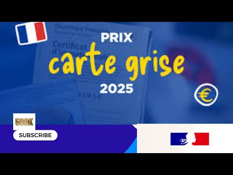 Quel est le coût de votre carte grise en 2025