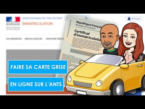 Comment faire votre carte grise en ligne sur l' ANTS