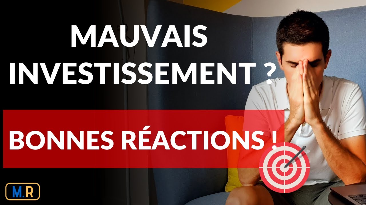Comment Réagir Face À Un Mauvais Investissement Immobilier